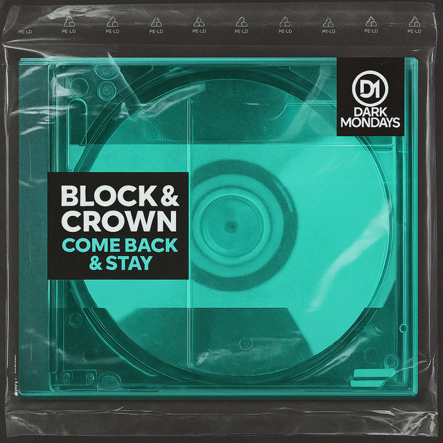 Block & Crown - Come Back & Stay (Original Mix)
