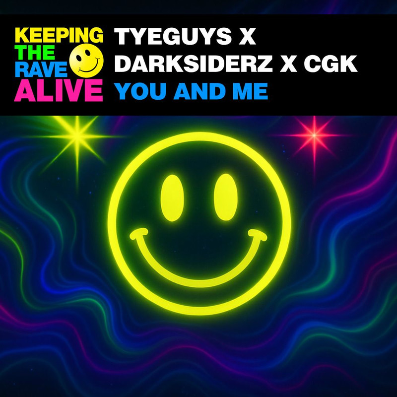 TYEGUYS, Darksiderz & CGK - You & Me (Original Mix)