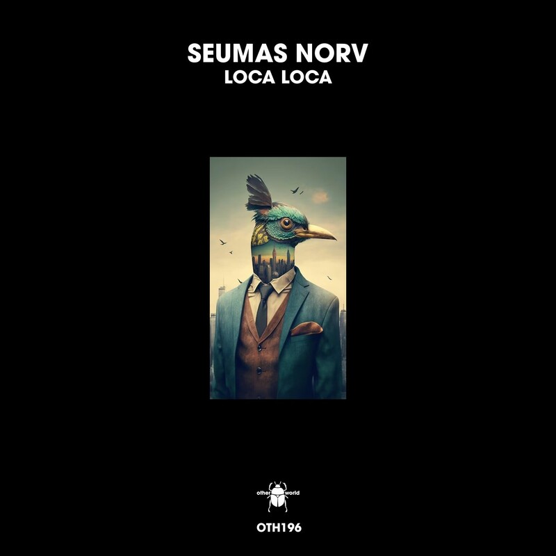 Seumas Norv - Loca Loca (Extended Mix)