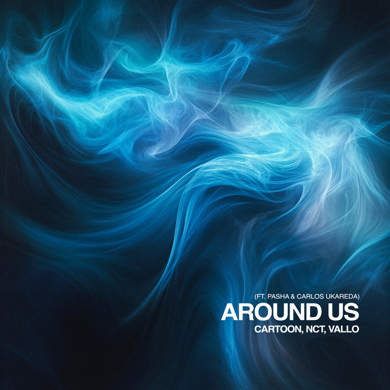 Cartoon, Pasha, Vallo, NCT, Carlos Ukareda - Around Us (Extended Mix)