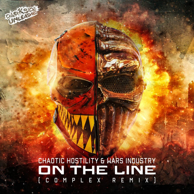 Chaotic Hostility, Wars industry & Complex - On The Line (Complex Remix)