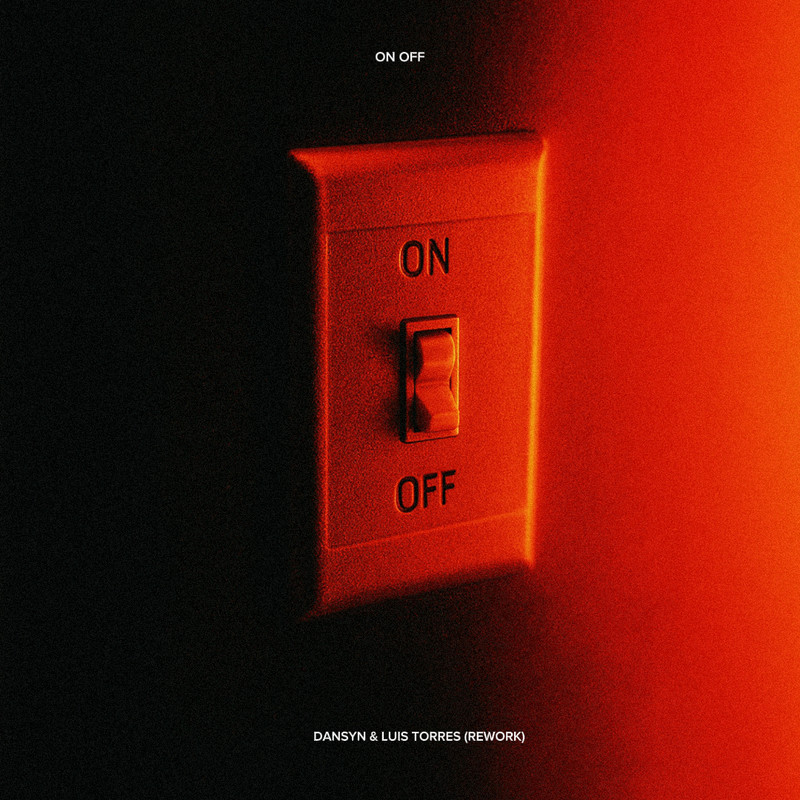 Dansyn, Luis Torres - On Off (2025 Rework)