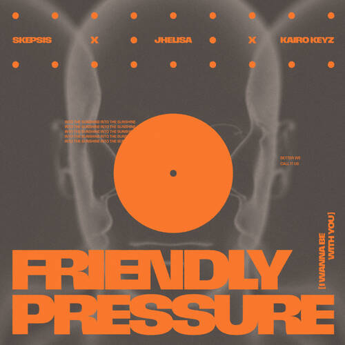 Jhelisa, Skepsis, Kairo Keyz - Friendly Pressure (I Wanna Be With You) (Extended Mix)