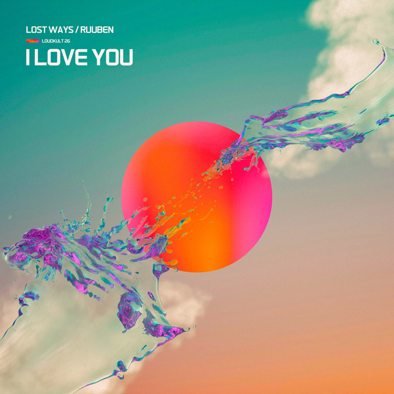 Ruuben, Lost Ways - I Love You (Original Mix)