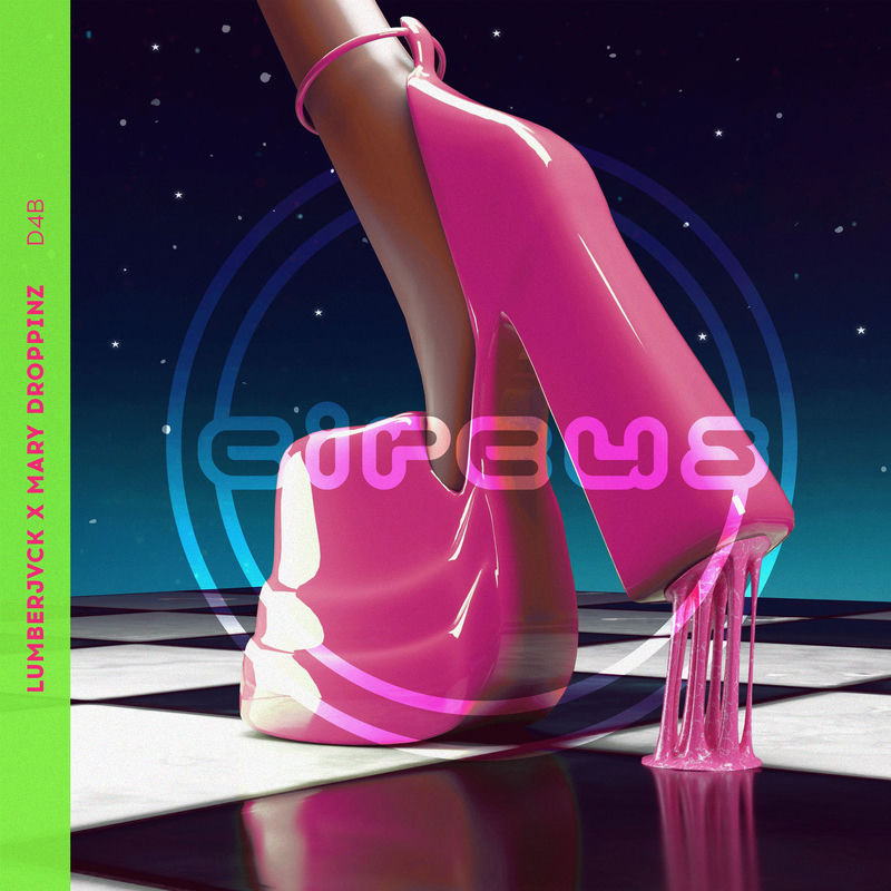 LUMBERJVCK & Mary Droppinz - D4B (Original Mix)
