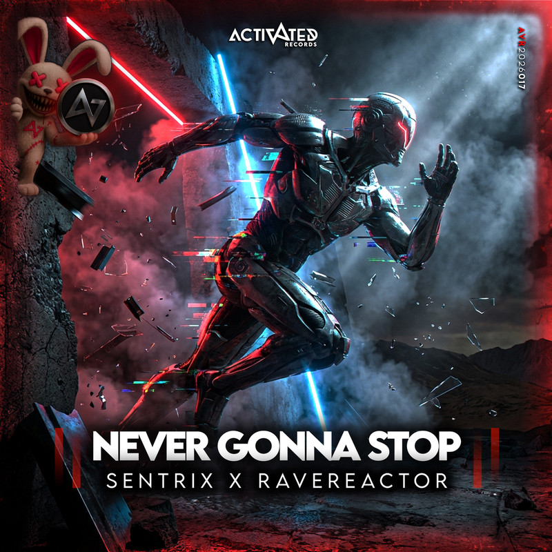 Sentrix, Ravereactor - Never Gonna Stop (Extended Mix)
