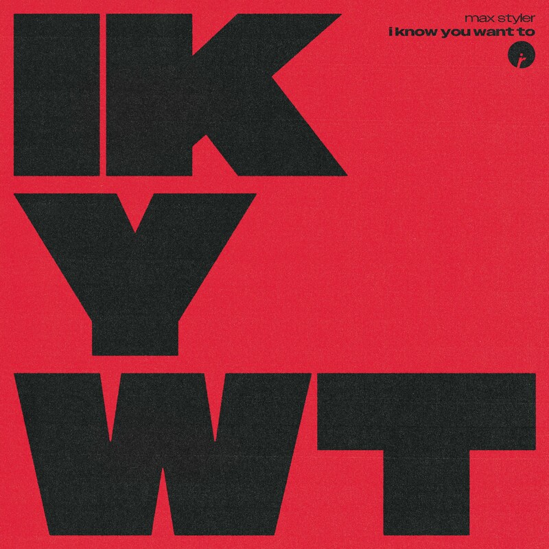 Max Styler - I Know You Want To (Original Mix)