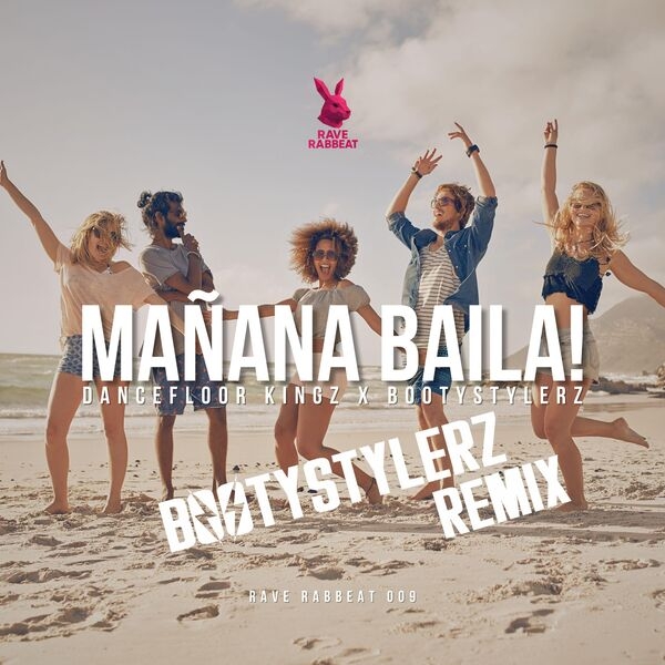 Dancefloor Kingz - Manana Baila! (Bootystylerz Remix)