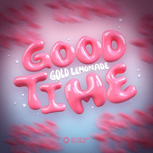 Gold Lemonade - Good Time (Extended Mix)