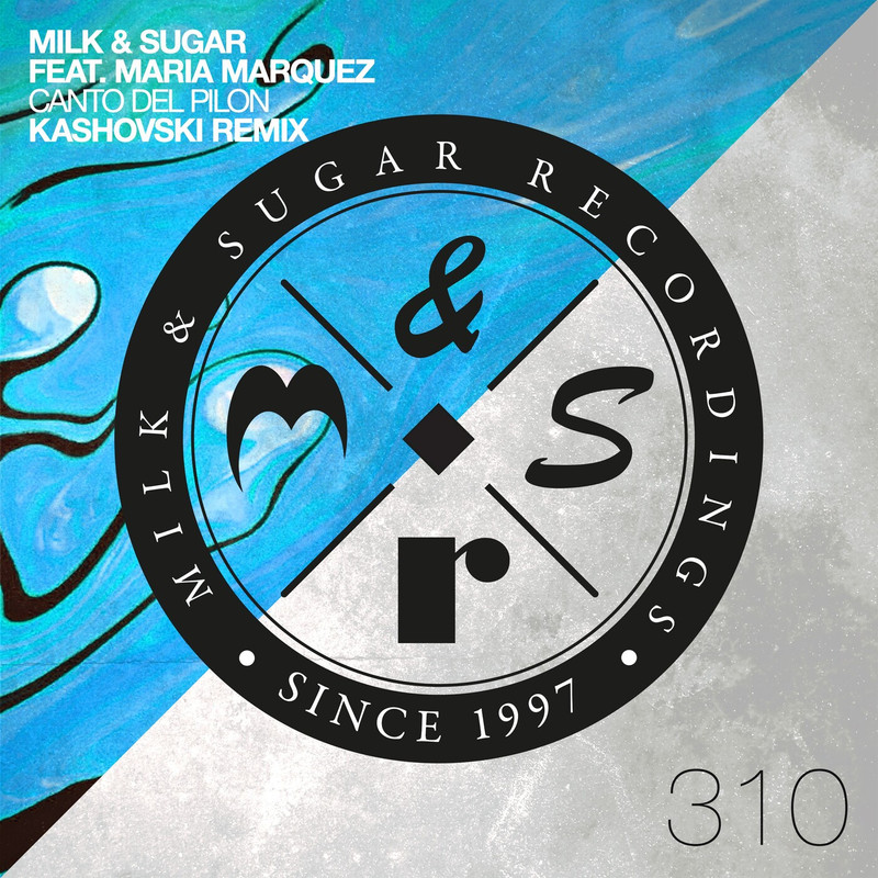 Milk & Sugar, Maria Marquez - Canto Del Pilon (Kashovski Extended Remix)