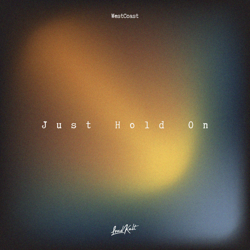 Westcoast - Just Hold On (Original Mix)
