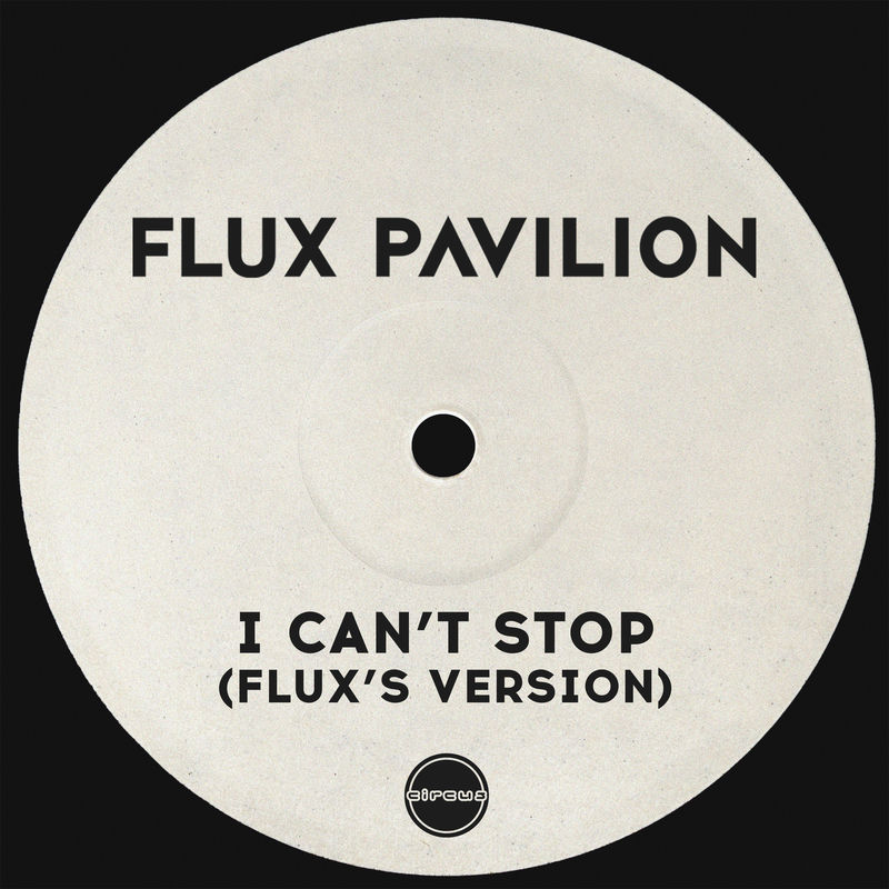 Flux Pavilion - I Won't Stop (Original Mix)