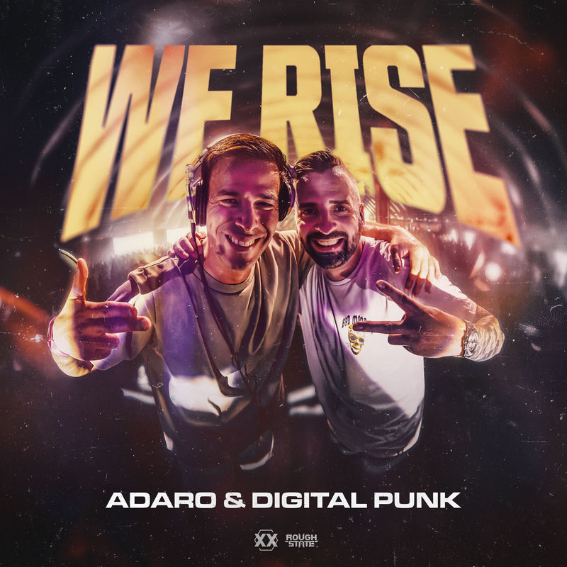 Adaro & Digital Punk - We Rise (Original Mix)