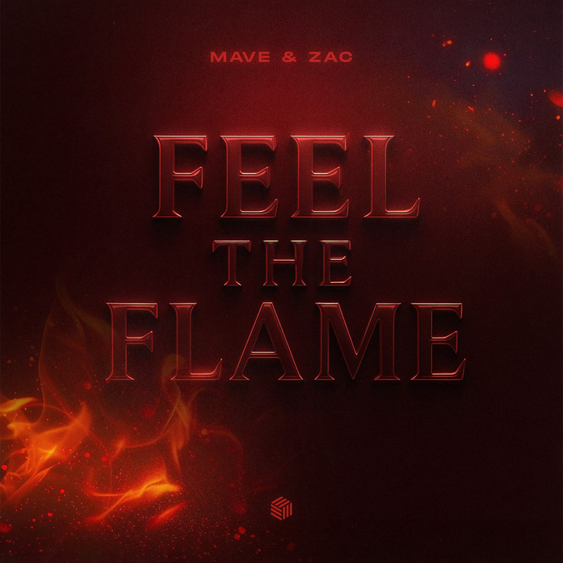 Mave & Zac - Feel The Flame (Extended Mix)