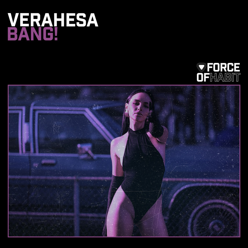 Verahesa - BANG! (Club Mix)
