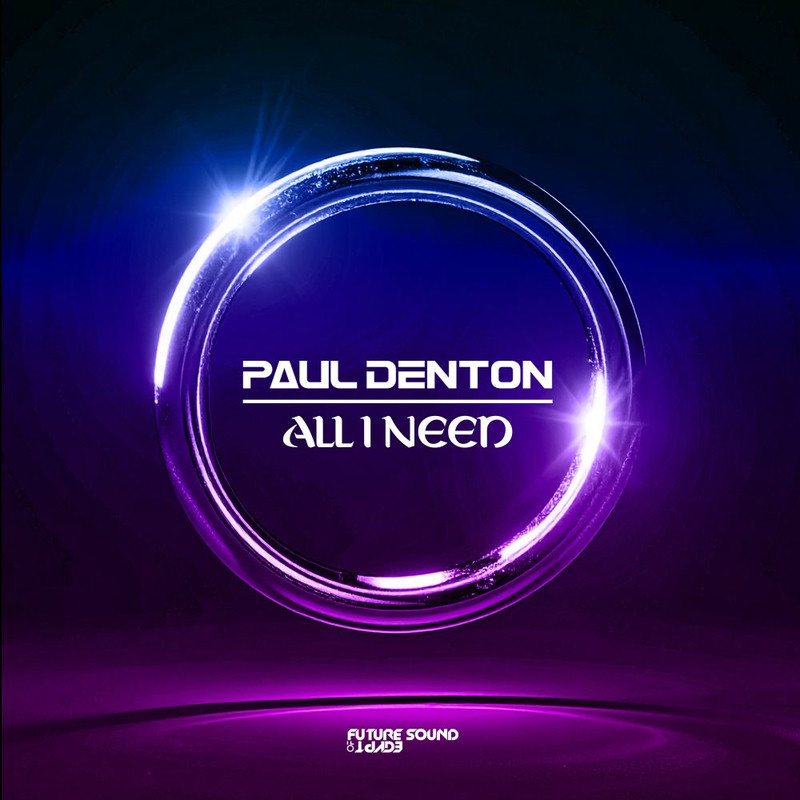 Paul Denton - All I Need (Original Mix)