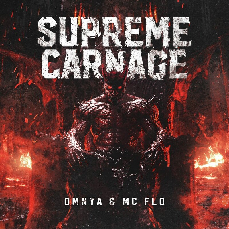Omnya & Mc Flo - Supreme Carnage (Original Mix)