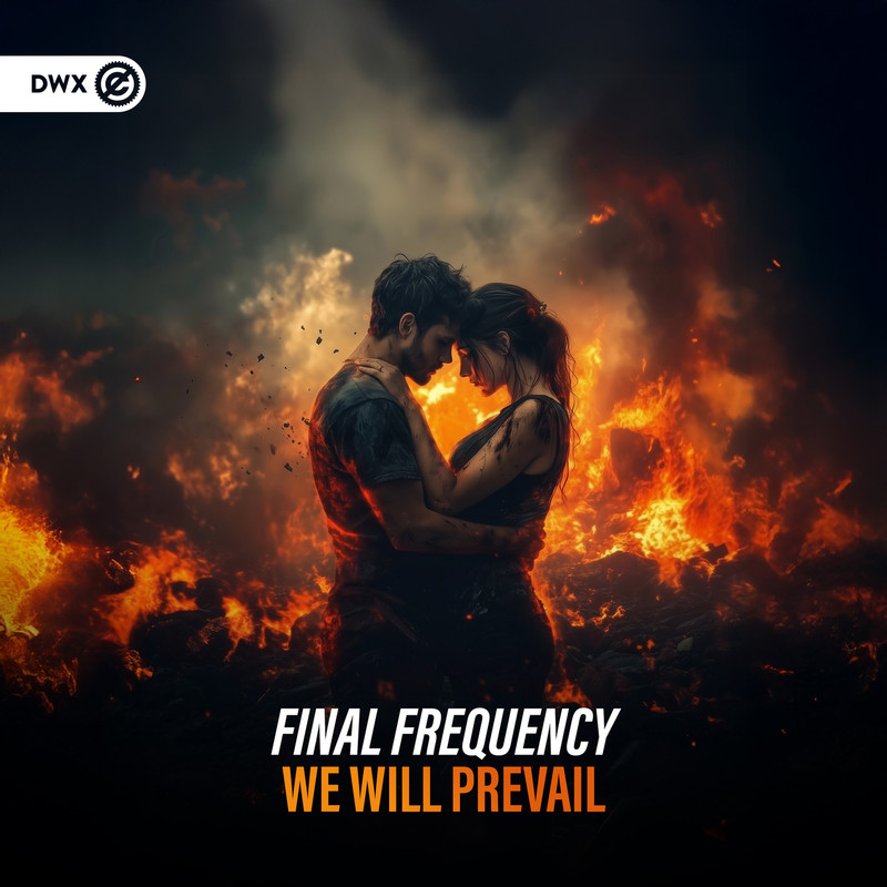 Final Frequency & Dirty Workz - We Will Prevail (Extended Mix)