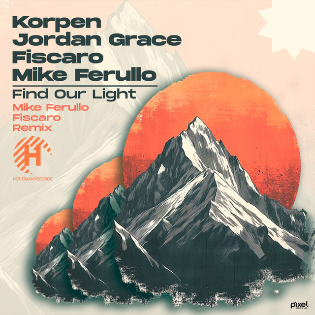 Fiscaro, Jordan Grace & Korpen - Find Our Light (Mike Ferullo Remix)