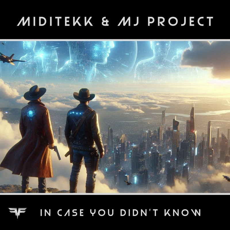 Miditekk & MJ-Project - In Case You Didn't Know (Extended Mix)
