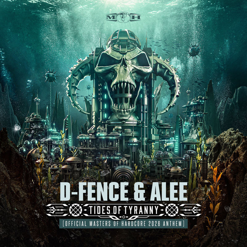 D-Fence & Alee - Tides of Tiranny (Official Masters of Hardcore 2026 Anthem)