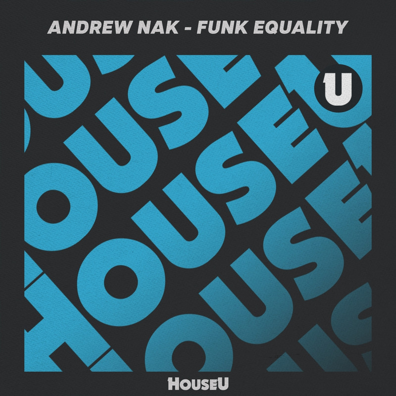 Andrew Nak - Funk Equality (Extended Mix)