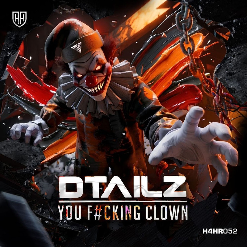 DTAILZ - YOU FUCKING CLOWN (Original Mix)