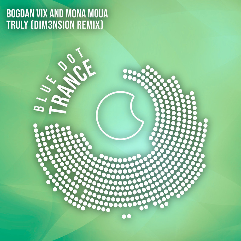 Bogdan Vix, Mona Moua - Truly (Dim3nsion Extended Remix)