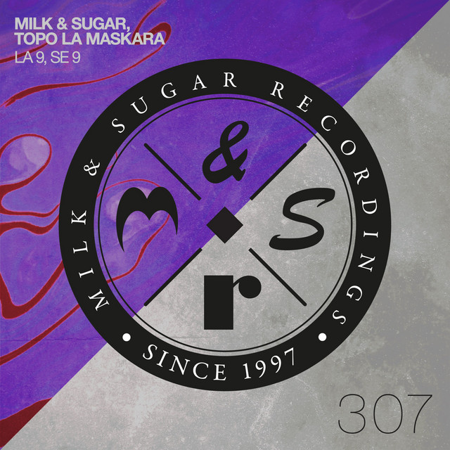 Milk & Sugar, Topo La Maskara - La 9, Se 9 (Original Mix)
