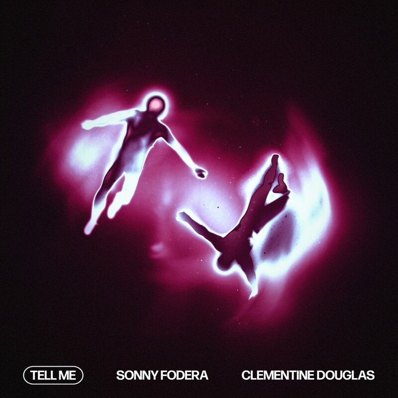 Sonny Fodera & Clementine Douglas - Tell Me (Original Mix)