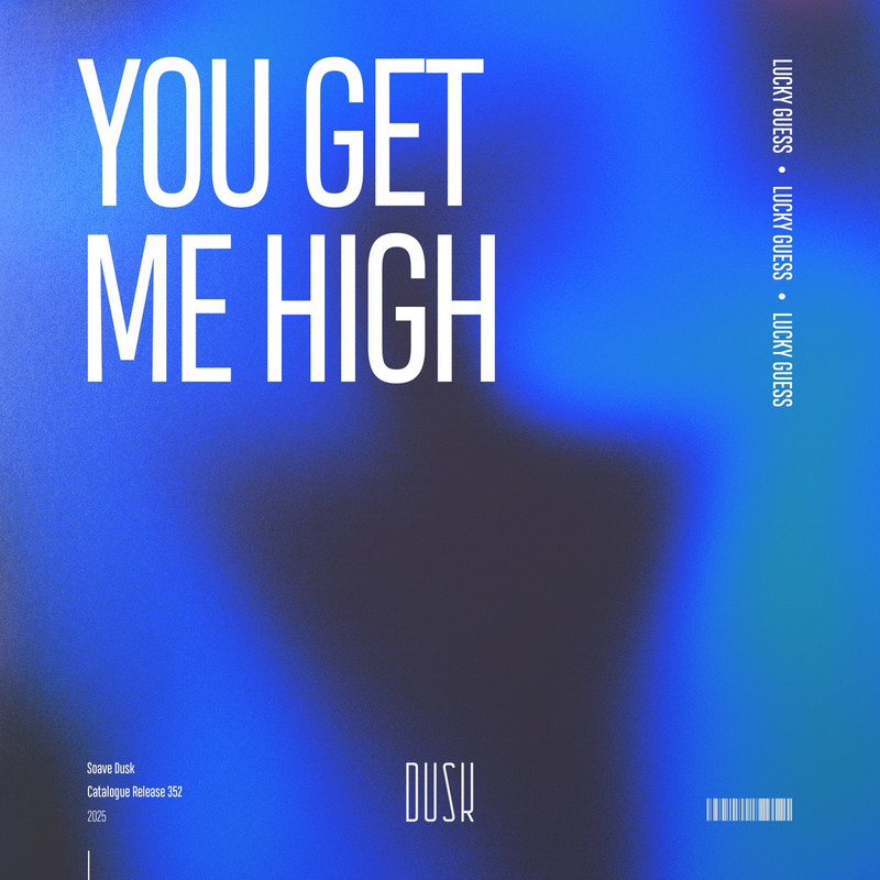 Lucky Guess - You Get Me High (Extended Mix)
