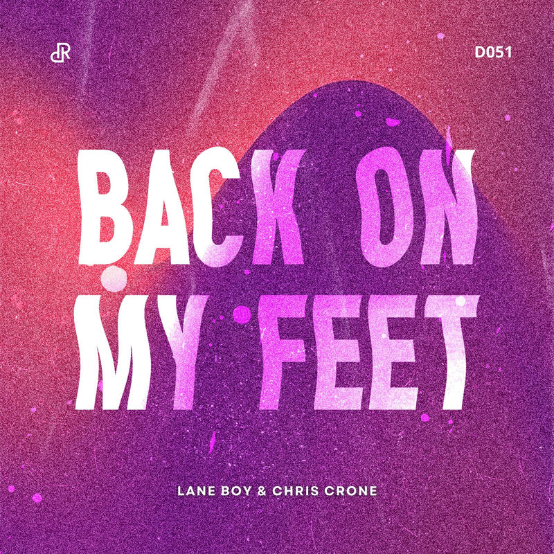 Lane Boy & Chris Crone - Back On My Feet (Original Mix)
