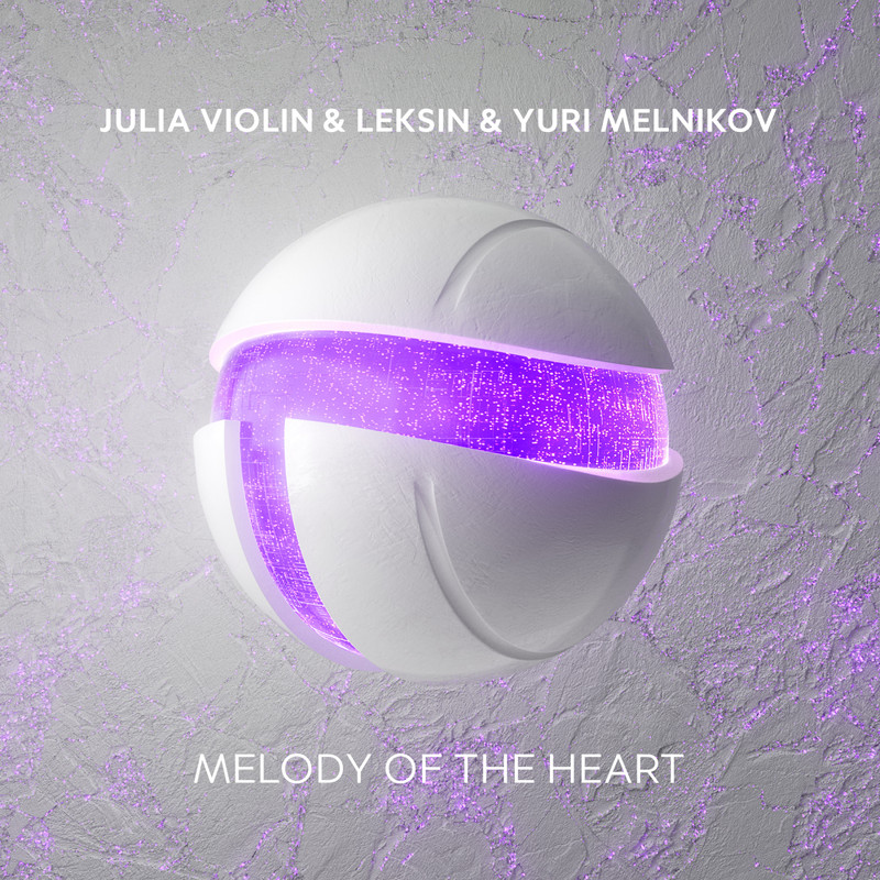 Julia Violin & LekSin & Yuri Melnikov - Melody of the Heart (Extended Mix)