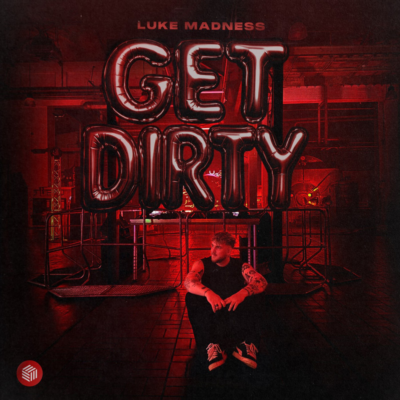 Luke Madness - Get Dirty (Extended Mix)