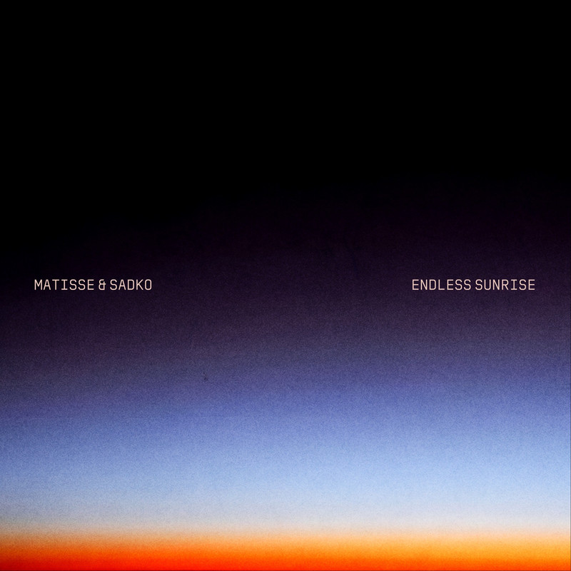 Matisse & Sadko - Endless Sunrise (Extended Mix)