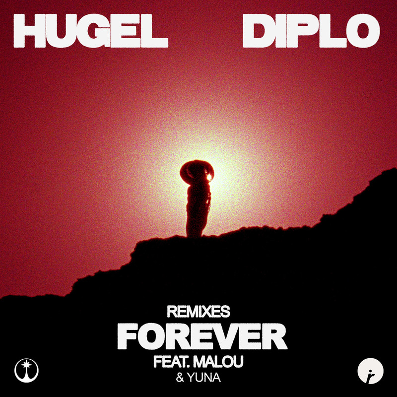 Diplo, Malou, Yuna, Hugel - Forever (Jauz Remix Extended Mix)