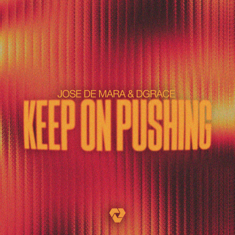 Jose De Mara, DGRACE - Keep On Pushing (Extended Mix)