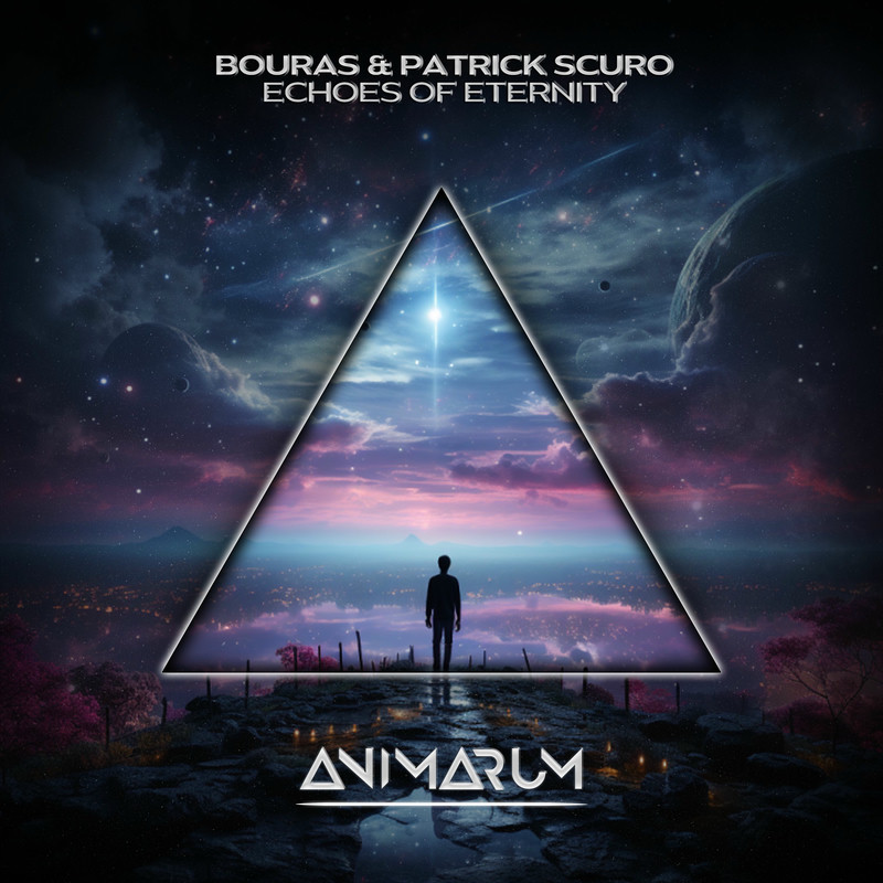 Bouras & Patrick Scuro - Echoes of Eternity (Extended Mix)