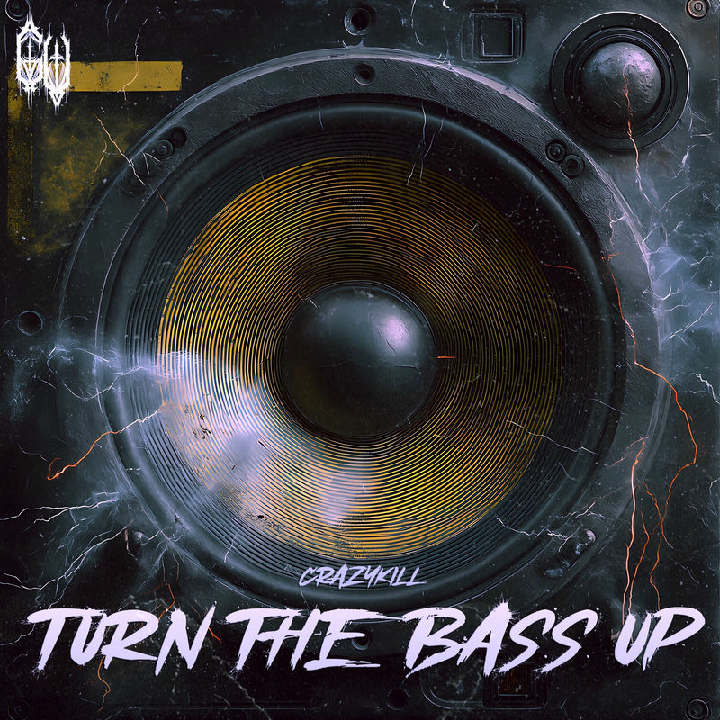 Crazykill - TURN THE BASS UP (Original Mix)