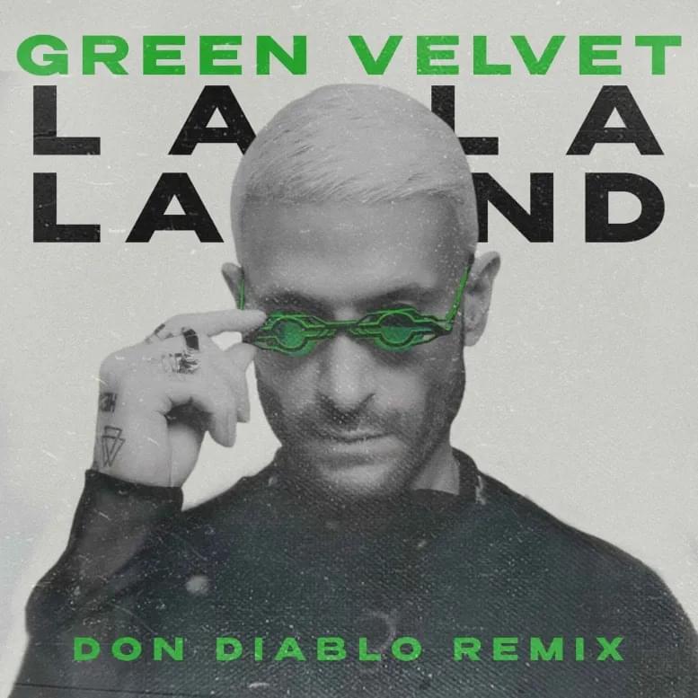 Green Velvet - La La Land (Don Diablo Remix)