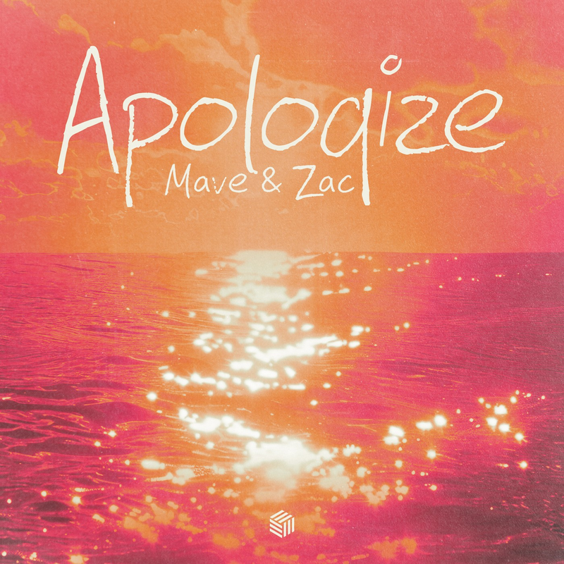 Mave & Zac - Apologize (Extended Mix)