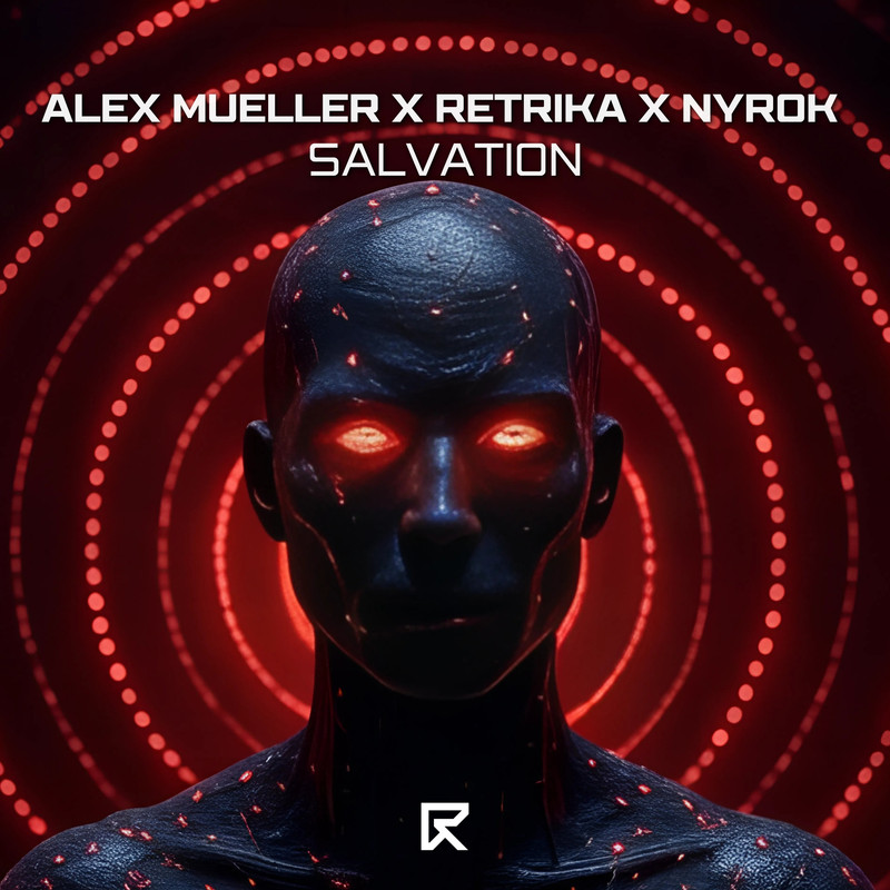 Alex Mueller, Retrika, NYROK - Salvation (Extended Mix)