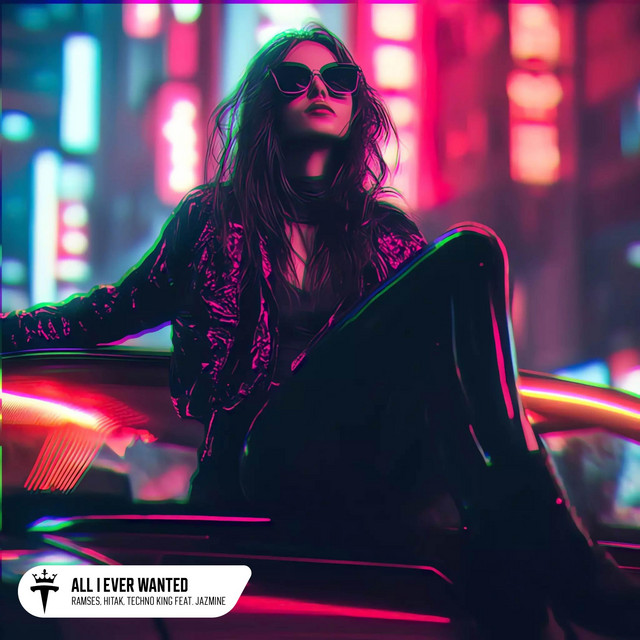 RAMSES, HITAK, TECHNO KING, Jazmine - All I Ever Wanted (Original Mix)
