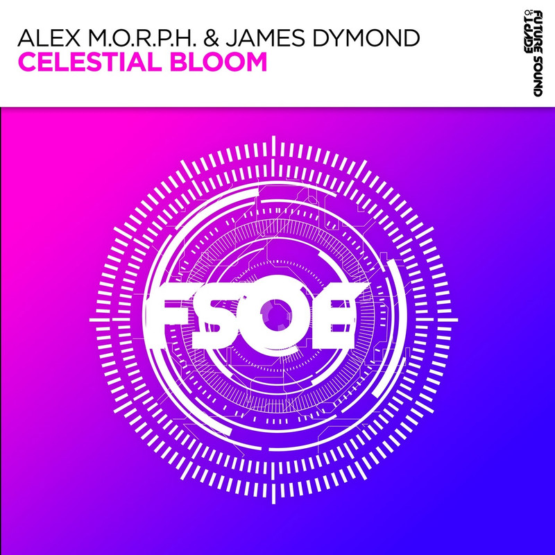 Alex M.O.R.P.H. & James Dymond - Celestial Bloom (Extended Mix)