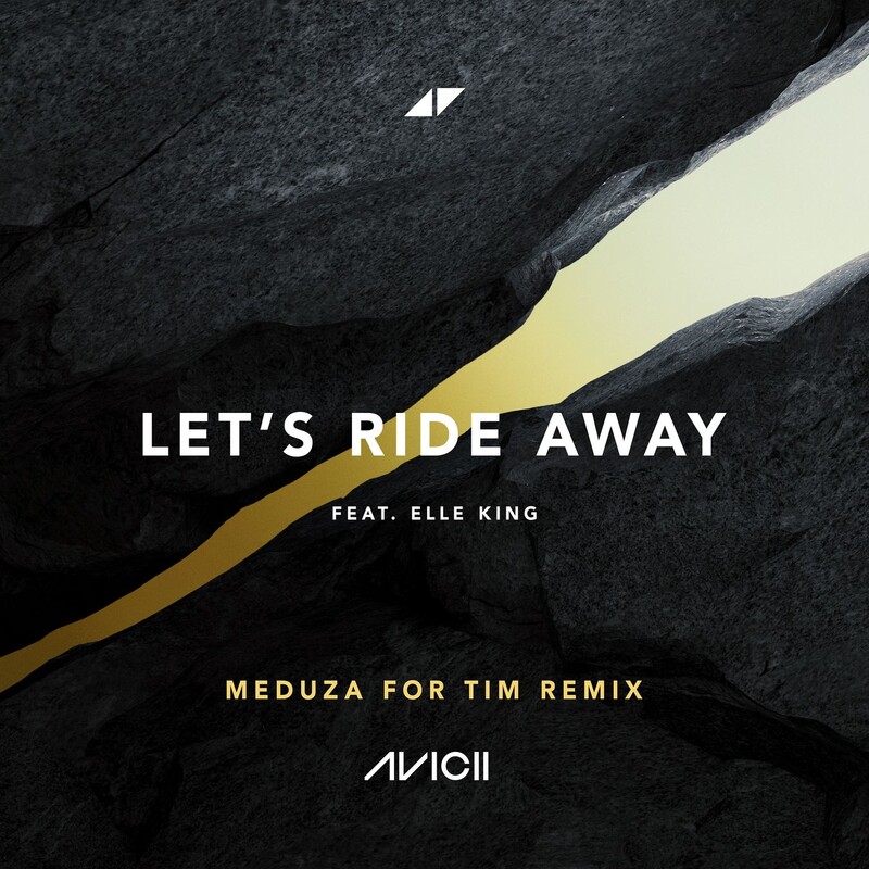 Avicii - Let's Ride Away (feat. Elle King) (MEDUZA For Tim Edit)