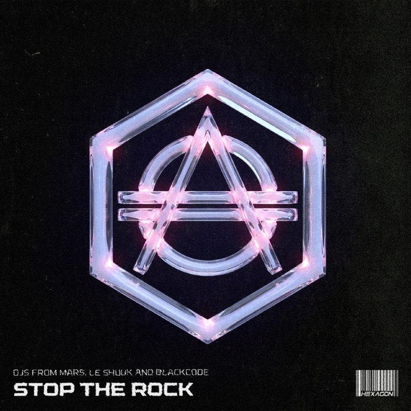 Djs From Mars x Le Shuuk x Blackcode - Stop The Rock (Extended Mix)
