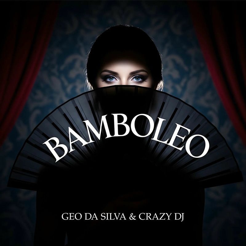 Geo Da Silva & Crazy DJ - Bamboleo (Extended Mix)