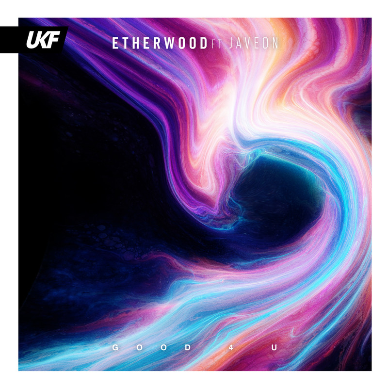 Etherwood, Javeon - Good 4 U (Original Mix)