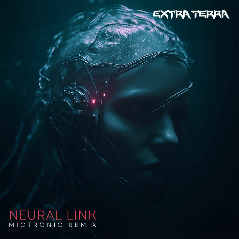 Extra Terra - Neural Link (Mictronic Remix)