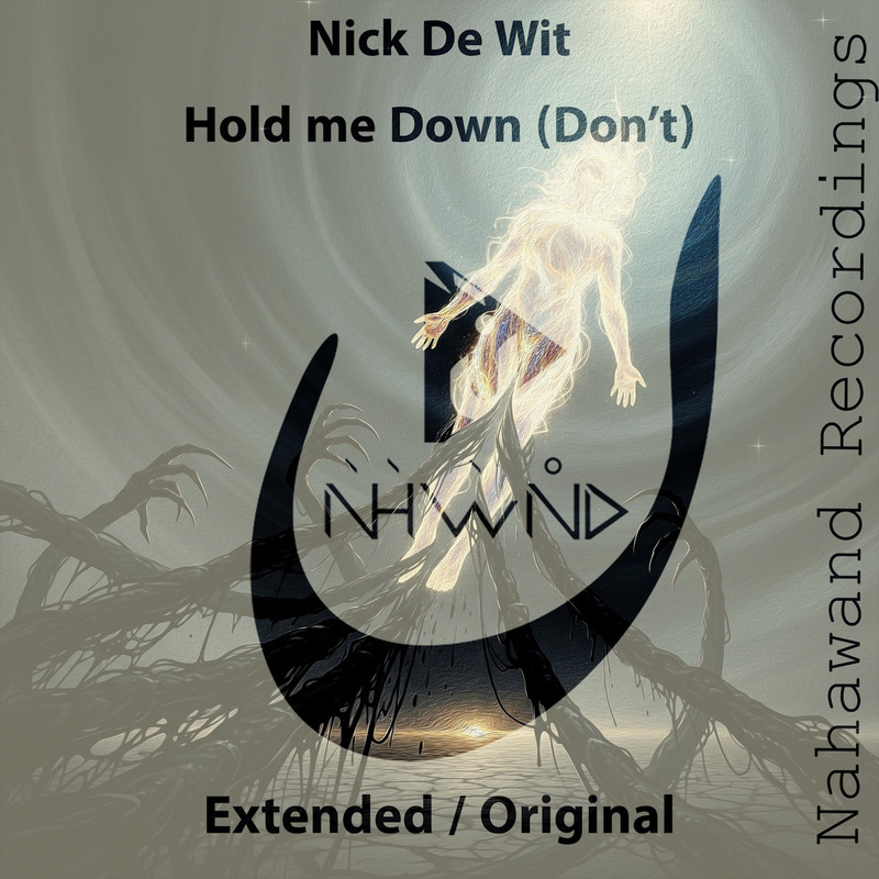 Nick De Wit - Hold me Down (Dont) (Extended Mix)